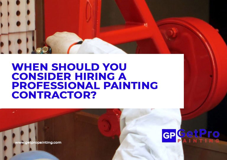 When Should You Consider Hiring a Professional Painting Contractor?