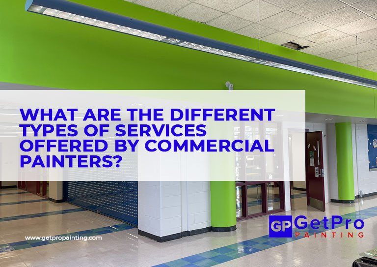 What Are the Different Types of Services Offered by Commercial Painters